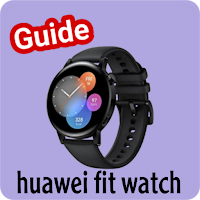 guide of huawei fit watch