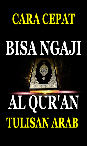 Cara Cepat Bisa Ngaji Qur'an Tulisan Arab Screenshot 1