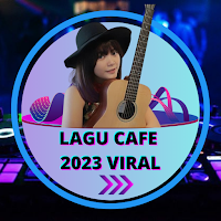 Lagu Cafe 2023 Viral