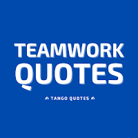 Teamwork Quotes and Sayings