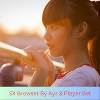 SX Browser By Ayz & Player Bet