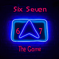 67 Six Seven - The Game