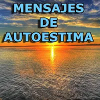 Mensajes de Autoestima y  mejo