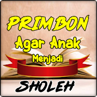 Primbon Agar Anak Menjadi Sholeh Dan Sholehah