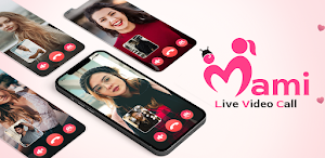 MaMi : Live Video Call - Chat Screenshot 0