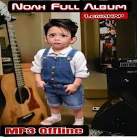 Noah Band Full Album Lengkap