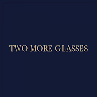 Two More Glasses