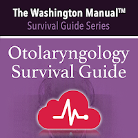 Washington Manual® Otolaryngology Survival Guide