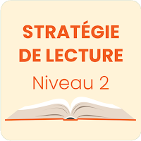Stratégie de lecture Niveau 2