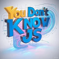 You Don't Know JS