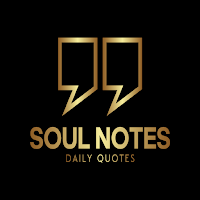 Soul Notes – Daily Quotes