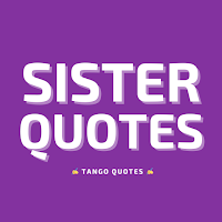 Sister Quotes and Sayings