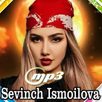 Sevinch Ismoilova mp3