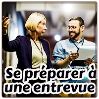 Se préparer à une entrevue