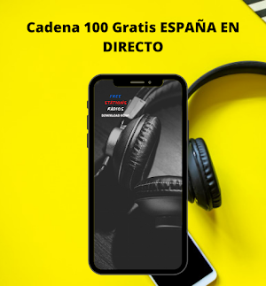 Cadena 100 Gratis ESPAÑA EN DIRECTO Screenshot 0