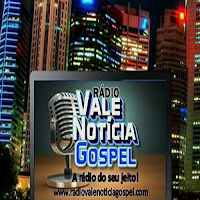 RADIO VALE NOTICIA GOSPEL BR