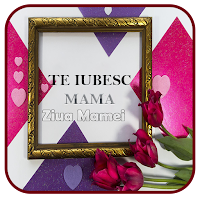 ziua mamei mesaj 2023