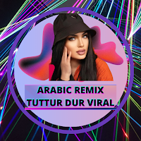 Arabic Remix Tuttur Dur Viral