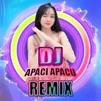 DJ Apaci Apacu Remix Viral