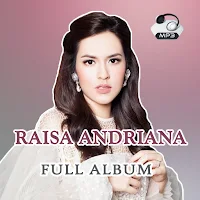 Album Lagu Raisa  MP3 Offline