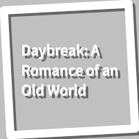 Book, Daybreak: A Romance of a