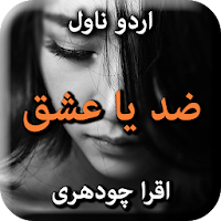 Zidd Ya Ishq by Iqra Chaudhry - Urdu Novel Offline
