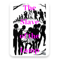 The Slave of the Lamp