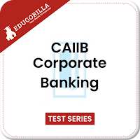 EduGorilla's CAIIB Corporate Banking Mock Tests