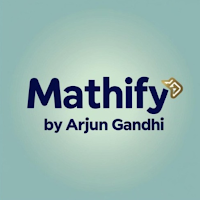 Mathify By Arjun Gandhi