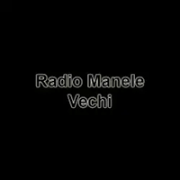 Radio Manele Vechi