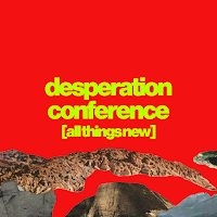Desperation Conference