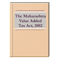 Maharashtra Value Added Tax Act 2002 (MVAT)