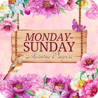 Monday-Sunday Morning Prayers
