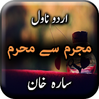 Mujrim Se Mehram by Sara Khan - Urdu Novel Offline