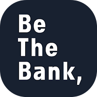 Be the bank,