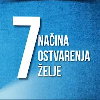 7 NAČINA OSTVARENJA ŽELJE