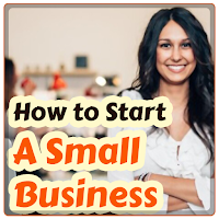 How to Start A Small Business
