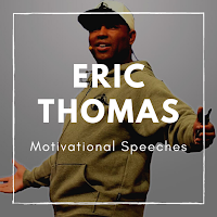 Eric Thomas Speeches & Talks