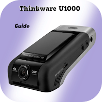 Thinkware U1000 Guide