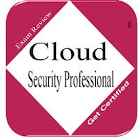 Cloud Security Professio.nal (CSP):Exam Review.