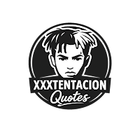 XXXTENTACION Quotes