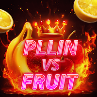 Pllin vs Fruit