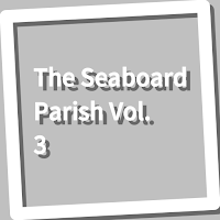 Book, The Seaboard Parish Vol. 3