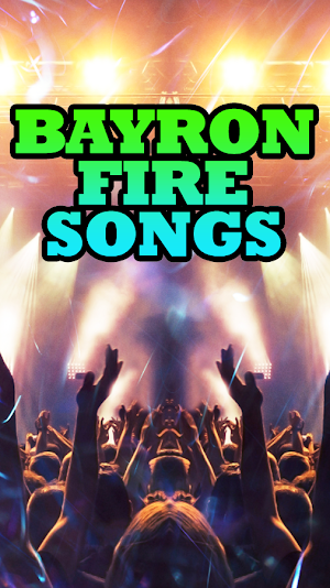 Bayron Fire Songs Screenshot 3