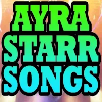 AYRA STARR ALL SONGS