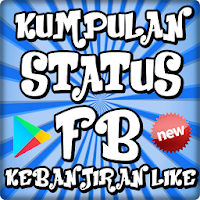 Kumpulan Status FB Agar Kebanj