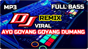 DJ Ayo Goyang Goyang Dumang Tik Tok Viral Screenshot 0
