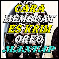Cara Membuat Es Krim Oreo Keki