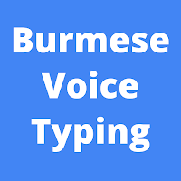 Burmese Voice Typing App