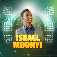Israel Mbonyi All Songs